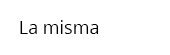 La Misma